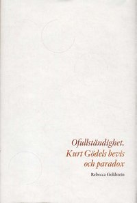 e-Bok Ofullständighet  Kurt Gödels bevis och paradox