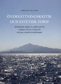 versttningskritik och estetisk form : jmfrande studier av sprk och stil i Dantes Divina Commedia och sju svenska versttningar