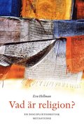 Vad r religion? - en disciplinteoretisk metastudie