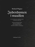 Judendomen i musiken : en antisemitisk tidskriftstext i original frn 1850 = Das Judentum in der Musik