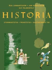 Historia ( STORMAKTSTID • FRIHETSTID • GUSTAVIANSK TID)