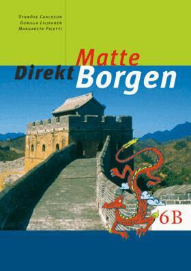 Synnöve Carlsson, Gunilla Liljegren, Margareta Picetti - Matte direkt. Borgen. 6 B, Häftad