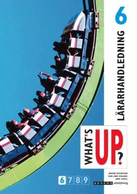 Jörgen Gustafsson, Karl-Erik Widlund, Eva Österberg, Andy Cowle - What's up?. 6, Lärarhandledning : lärarmaterial med kopieringsunderlag, Häftad