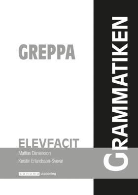 Mattias Danielsson, Kerstin Erlandsson-Svevar - Greppa grammatiken Elevfacit, Häftad