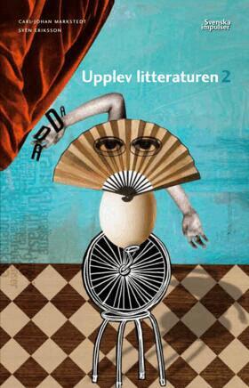 Carl-Johan Markstedt, Sven Eriksson - Upplev litteraturen 2, Häftad