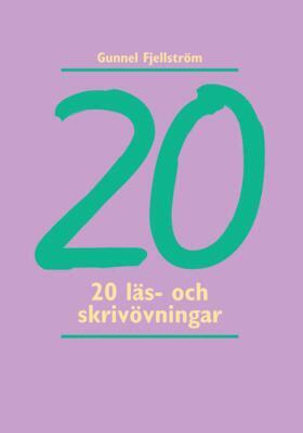 Gunnel Fjellström - 20 läs- och skrivövningar, Häftad