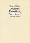 Bosnien, Kroatien, Serbien- : sydslavisk historia