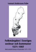 Folkmängden i Sveriges socknar och kommuner 1571-1997 : med särskild hänsyn till perioden 1571-1751