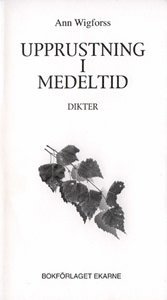 Ann Wigforss - Upprustning i medeltid : dikter, Häftad