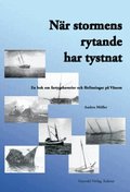 N�r stormens rytande har tystnat