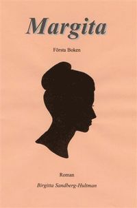 Margita : roman. Bok 1