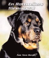Åsa Tova Bergh - En Rottweilers försvarstal, Inbunden