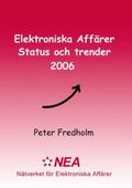 Elektroniska affärer : status och trender. 2006