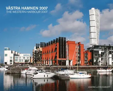 Joakim Lloyd Raboff - Västra hamnen 2007 / The western harbour 2007, Inbunden