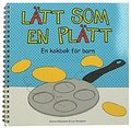 Lätt som en plätt - en kokbok för barn