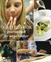 e-Bok Gastros kök   gourmetmat för unga kockar