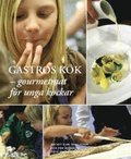 Gastros kök - gourmetmat för unga kockar