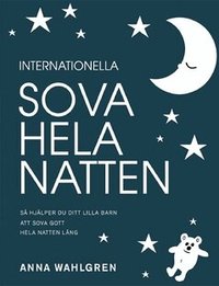 Internationella Sova hela natten - så hjälper du ditt lilla barn 