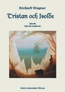 Richard Wagner - Tristan och Isolde, Häftad