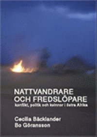 Nattvandrare och fredslpare : konflikt, politik och kvinnor i stra Afrika (pocket)