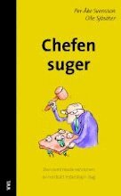 Olle Sjösäter, Per-Åke Svensson - Chefen suger : den osminkade versionen av nordiskt ledarskap i dag, Häftad
