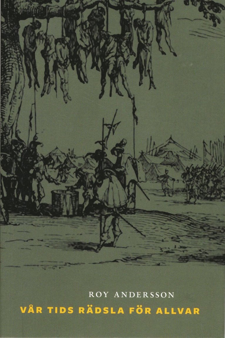 Roy Andersson - Vår tids rädsla för allvar, Häftad