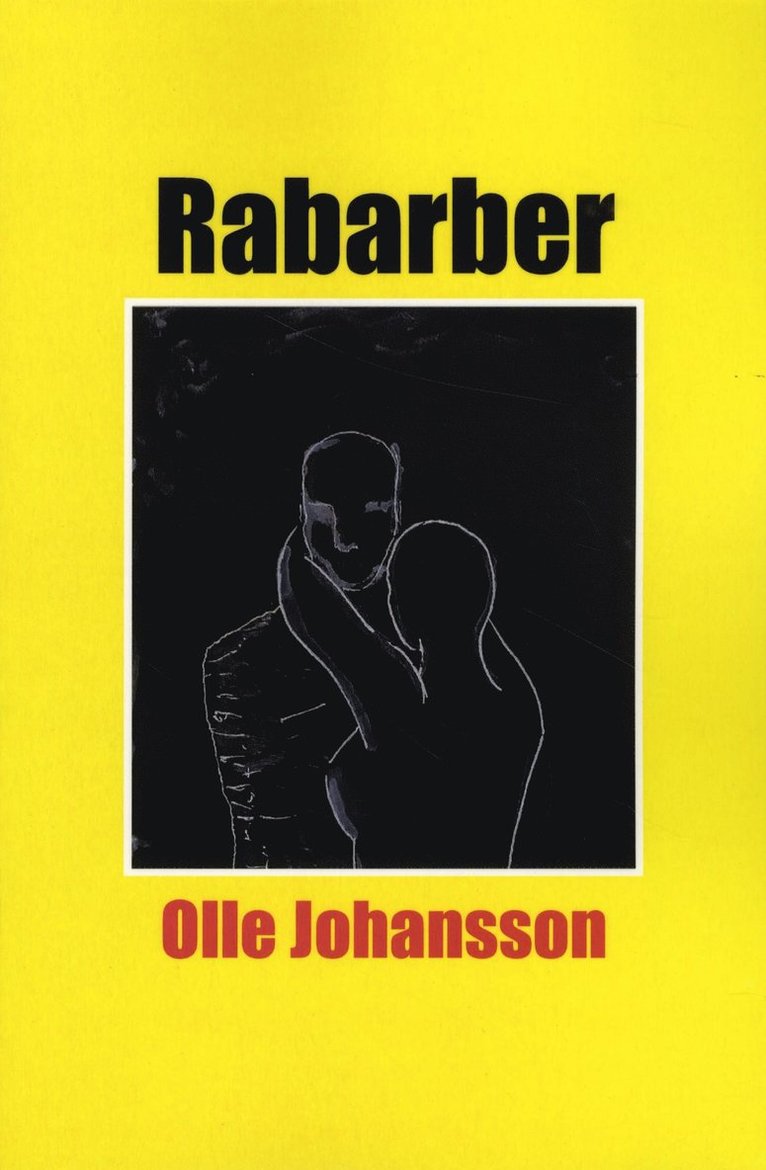 Olle Johansson - Rabarber : dikter om kärlek och vardag, Häftad