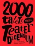 2000-talets första teaterdecennium : scenkonstbevakning i Nummer 2000 - 2009