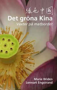 Det gr�na Kina : v�xter p� matbordet