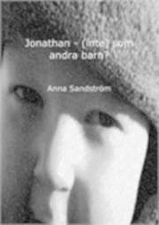 Anna Sandström - Jonathan - (inte) som andra barn?, Häftad