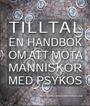 Tilltal, En handbok om att möta människor med psykos, Inbunden