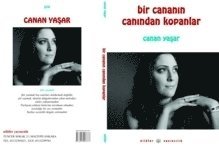 Canan Yasar - Bir Cananin canindan kopanlar, Häftad