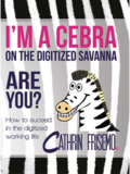 I'm a Cebra on the Digitized Savanna - Are You?