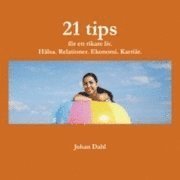 Johan Dahl - 21 tips för ett rikare liv, Häftad