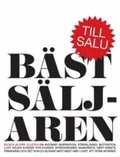Bstsljaren : om avstamp, inspiration, frsljning, motivation, lust, njda kunder, nya kunder, affrsvnner, samarbete, hrt arbete, framgng och det som du lskar nst mest hr i livet: att gra...