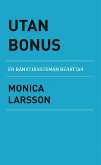 e-Bok Utan bonus  en banktjänsteman berättar