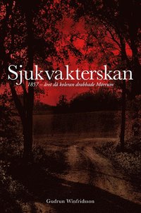 Sjukvakterskan : 1857 - ret d koleran drabbade Mrrum