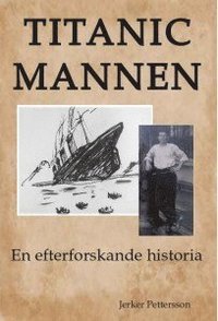 e-Bok Titanicmannen  en efterforskande historia