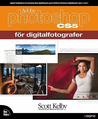 Scott Kelby - Photoshop CS5 för digitalfotografer, Häftad