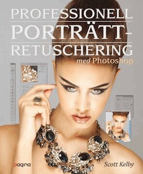 Scott Kelby - Professionell porträttretuschering med Photoshop - för fotografer, Häftad