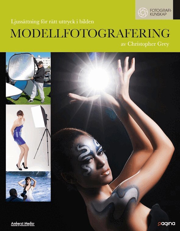 Christopher Grey - Modellfotografering : ljussättning för rätt uttryck i bilden, Häftad