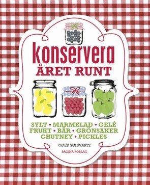 Oded Schwartz - Konservera året runt, Inbunden