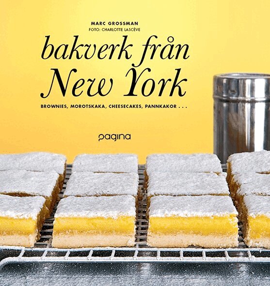 Marc Grossman - Bakverk från New York : brownie, morotskaka, cheescake, pannkaka ..., Inbunden