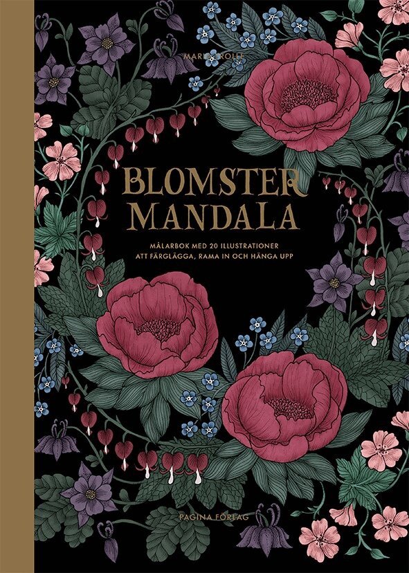 Maria Trolle - Blomstermandala : målarbok med 20 illustrationer att färglägga, rama in och, Häftad