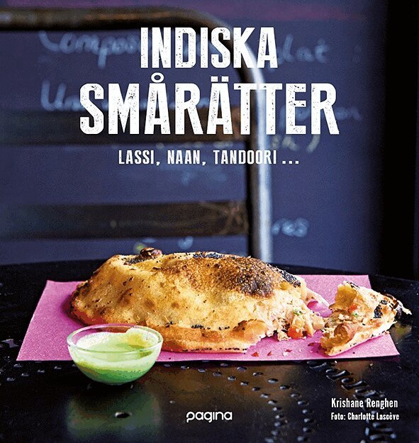 Krishane Renghen - Indiska smårätter : naan, tandoori, lassi..., Inbunden