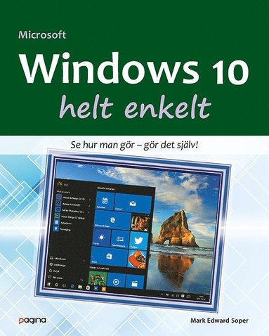 Mark Edward Soper Windows 10 helt enkelt