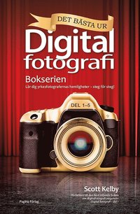 e-Bok Det bästa ur bokserien Digitalfotografi  lär dig yrkesfotografernas hemligheter   steg för steg!