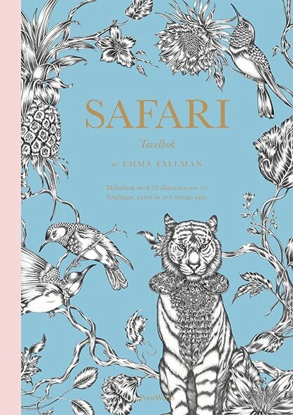 Emma Fällman - Safari : tavelbok - målarbok med 20 illustrationer att färglägga, riva ut och rama in, Häftad