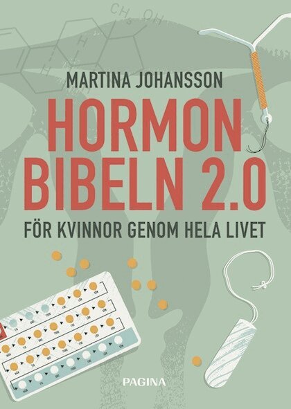 Martina Johansson - Hormonbibeln 2,0 : för kvinnor genom hela livet, Häftad