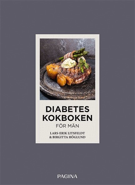 Lars-Erik Litsfeldt, Birgitta Höglund - Diabeteskokboken för män, Inbunden